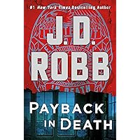Payback in Death: An Eve Dallas Novel Payback in Death: An Eve Dallas Novel Kindle Audible Audiobook Mass Market Paperback Hardcover Audio CD Paperback