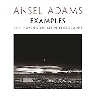 Examples: The Making of 40 Photographs Examples: The Making of 40 Photographs Paperback Hardcover