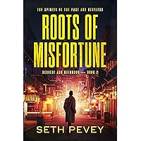 Roots of Misfortune: A Gripping New Orleans Mystery-Thriller (Herbert and Melancon Book 2) Roots of Misfortune: A Gripping New Orleans Mystery-Thriller (Herbert and Melancon Book 2) Kindle Paperback