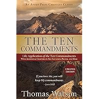 The Ten Commandments: Life Application of the Ten Commandments With Additional Chapters on Sin, Salvation, Prayer, and More