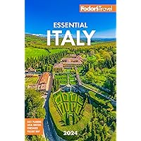 Fodor's Essential Italy 2024 (Full-color Travel Guide) Fodor's Essential Italy 2024 (Full-color Travel Guide) Paperback Kindle