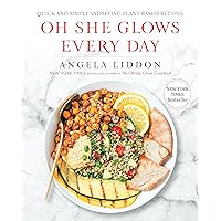 Oh She Glows Every Day: Quick and Simply Satisfying Plant-based Recipes: A Cookbook Oh She Glows Every Day: Quick and Simply Satisfying Plant-based Recipes: A Cookbook Kindle Spiral-bound Paperback Hardcover