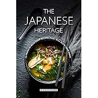 The Japanese Heritage: 25 Premium Miso Soup Recipes that will Blow your Mind! The Japanese Heritage: 25 Premium Miso Soup Recipes that will Blow your Mind! Kindle Paperback