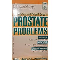 Well-Informed Patient's Guide to Prostate (Dell Surgical Library) Well-Informed Patient's Guide to Prostate (Dell Surgical Library) Paperback