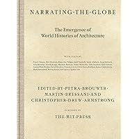 Narrating the Globe: The Emergence of World Histories of Architecture