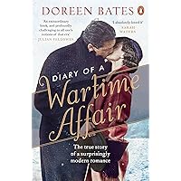 Diary of a Wartime Affair: The True Story of a Surprisingly Modern Romance Diary of a Wartime Affair: The True Story of a Surprisingly Modern Romance Kindle Hardcover Paperback Audio CD