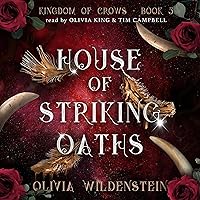 House of Striking Oaths: The Kingdom of Crows, Book 3 House of Striking Oaths: The Kingdom of Crows, Book 3 Audible Audiobook Kindle Paperback Hardcover