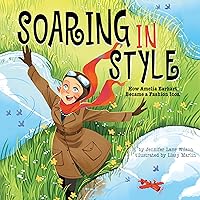 Soaring in Style: How Amelia Earhart Became a Fashion Icon Soaring in Style: How Amelia Earhart Became a Fashion Icon Kindle Audible Audiobook Hardcover Audio CD