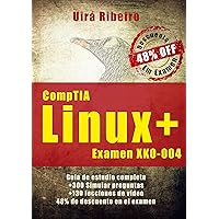 Certificación CompTIA Linux+: Guía completa del examen XK0-004 (Spanish Edition) Certificación CompTIA Linux+: Guía completa del examen XK0-004 (Spanish Edition) Kindle Paperback