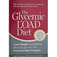 Glycemic Load Diet Lose Weight and Reverse Insulin Resistance with This Powerful New Program Glycemic Load Diet Lose Weight and Reverse Insulin Resistance with This Powerful New Program Hardcover