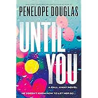 Until You (The Fall Away Series Book 2) Until You (The Fall Away Series Book 2) Kindle Audible Audiobook Paperback MP3 CD
