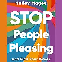Stop People Pleasing: And Find Your Power Stop People Pleasing: And Find Your Power Hardcover Audible Audiobook Kindle Audio CD