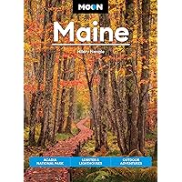 Moon Maine: Acadia National Park, Lobster & Lighthouses, Outdoor Adventures (Travel Guide) Moon Maine: Acadia National Park, Lobster & Lighthouses, Outdoor Adventures (Travel Guide) Paperback Kindle