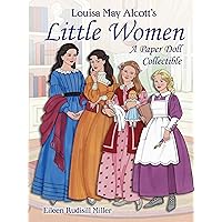 Louisa May Alcott's Little Women: A Paper Doll Collectible (Dover Paper Dolls) Louisa May Alcott's Little Women: A Paper Doll Collectible (Dover Paper Dolls) Paperback