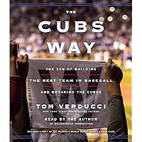 The Cubs Way: The Zen of Building the Best Team in Baseball and Breaking the Curse The Cubs Way: The Zen of Building the Best Team in Baseball and Breaking the Curse Audible Audiobook Paperback Kindle Hardcover Audio CD