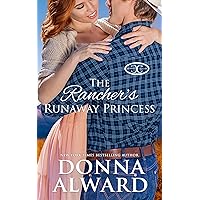 The Rancher's Runaway Princess: A Secret Royalty Western Romance (Cowboy Collection)