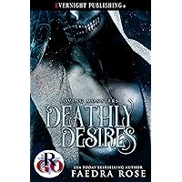 Deathly Desires (Loving Monsters Book 2) Deathly Desires (Loving Monsters Book 2) Kindle