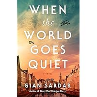 When the World Goes Quiet: A Novel When the World Goes Quiet: A Novel Kindle Audible Audiobook Paperback Audio CD