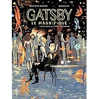 Gatsby le magnifique. D'après l'oeuvre de F. Scott Fitzgerald (French Edition) Gatsby le magnifique. D'après l'oeuvre de F. Scott Fitzgerald (French Edition) Kindle Hardcover