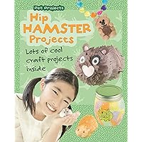 Hip Hamster Projects: Lots of Cool Craft Projects Inside (Pet Projects) Hip Hamster Projects: Lots of Cool Craft Projects Inside (Pet Projects) Kindle Library Binding Paperback
