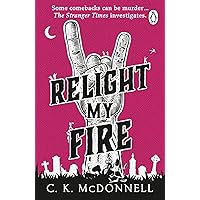 Relight My Fire: (The Stranger Times 4) Relight My Fire: (The Stranger Times 4) Kindle Audible Audiobook Paperback Hardcover