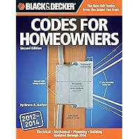 Black & Decker Codes for Homeowners 2012-2014: Your Photo Guide To: Electrical Codes, Plumbing, Codes, Building Codes, Mechanical Codes (Black & Decker Complete Guide) Black & Decker Codes for Homeowners 2012-2014: Your Photo Guide To: Electrical Codes, Plumbing, Codes, Building Codes, Mechanical Codes (Black & Decker Complete Guide) Paperback