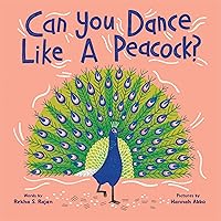 Can You Dance Like a Peacock?: Encourage Kids to Get Up and Move with this Adorable Animal Book Can You Dance Like a Peacock?: Encourage Kids to Get Up and Move with this Adorable Animal Book Hardcover Kindle