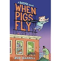 Batpig: When Pigs Fly (A Batpig Book) Batpig: When Pigs Fly (A Batpig Book) Hardcover Kindle