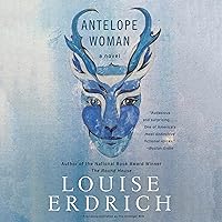 Antelope Woman: A Novel Antelope Woman: A Novel Audible Audiobook Paperback Kindle Hardcover Audio CD Sheet music