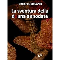 La sventura della donna annodata (Italian Edition)