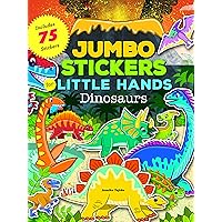 Jumbo Stickers for Little Hands: Dinosaurs: Includes 75 Stickers Jumbo Stickers for Little Hands: Dinosaurs: Includes 75 Stickers Paperback