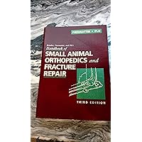 Handbook of Small Animal Orthopedics and Fracture Repair Handbook of Small Animal Orthopedics and Fracture Repair Paperback