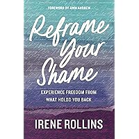 Reframe Your Shame: Experience Freedom from What Holds You Back Reframe Your Shame: Experience Freedom from What Holds You Back Paperback Audible Audiobook Kindle Audio CD