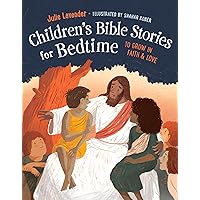 Childrens Bible Stories for Bedtime (Fully Illustrated): To Grow in Faith & Love