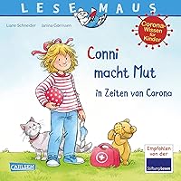 LESEMAUS 186: Conni macht Mut in Zeiten von Corona: Eine Conni-Geschichte mit kindgerechtem Sachwissen rund um das Thema Corona (German Edition)