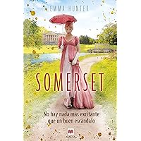 Somerset: No hay nada más excitante que un buen escándalo (Spanish Edition) Somerset: No hay nada más excitante que un buen escándalo (Spanish Edition) Kindle Paperback