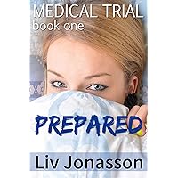 Prepared: A Humiliating First-Time Medical Fetish Story (Medical Trial Series Book 1) Prepared: A Humiliating First-Time Medical Fetish Story (Medical Trial Series Book 1) Kindle