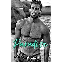 Paradise: A Hot Billionaire Romance (The Paradise Club Book 1)