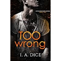 Too Wrong: Hayes Brothers Book 2 Too Wrong: Hayes Brothers Book 2 Kindle Paperback Audible Audiobook