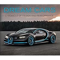 Dream Cars: Chronicle of Design and Performance