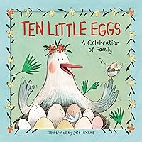Ten Little Eggs: A Celebration of Family Ten Little Eggs: A Celebration of Family Kindle Audible Audiobook Hardcover