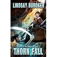 Thorn Fall (Rust & Relics Book 2) Thorn Fall (Rust & Relics Book 2) Kindle Audible Audiobook Paperback