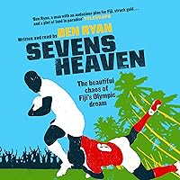 Sevens Heaven: The Beautiful Chaos of Fiji's Olympic Dream Sevens Heaven: The Beautiful Chaos of Fiji's Olympic Dream Audible Audiobook Kindle Paperback Hardcover