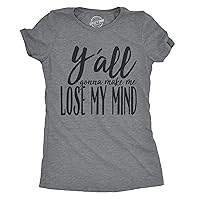 Womens Yall Gonna Make Me Lose My Mind Funny Ladies T Shirt