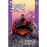 Ultimate X-Men Vol. 13: Magnetic North Ultimate X-Men Vol. 13: Magnetic North Kindle Paperback