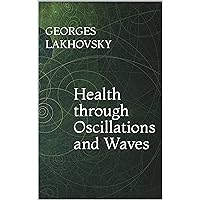Health through Oscillations and Waves Health through Oscillations and Waves Kindle Paperback