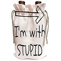 3dRose Xander funny quotes - Im with stupid, with a picture on an arrow pointing to the side - Wine Bag (wbg_220082_1)