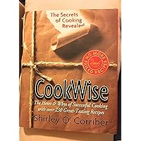 CookWise: The Hows & Whys of Successful Cooking, The Secrets of Cooking Revealed CookWise: The Hows & Whys of Successful Cooking, The Secrets of Cooking Revealed Hardcover