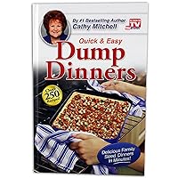 Dump Dinners, Quick and Easy Dinner Recipes by Cathy Mitchell Dump Dinners, Quick and Easy Dinner Recipes by Cathy Mitchell Hardcover
