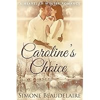 Caroline's Choice: A Teacher-Student Romance Novel (Hearts in Winter Book 4) Caroline's Choice: A Teacher-Student Romance Novel (Hearts in Winter Book 4) Kindle Audible Audiobook Hardcover Paperback